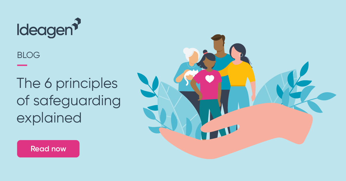 6 Principles Of Safeguarding Explained Ideagen